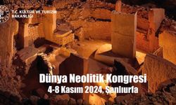 Dünyanın ilk Neolitik Kongresi, Şanlıurfa'da yapılacak!