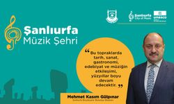 Urfa'nın müzik kültürü ve gastronomi zenginliği görücüye çıkıyor