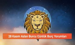 28 Kasım Aslan Burcu Günlük Burç Yorumları