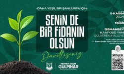 Urfa'da “Senin de Bir Fidanın Olsun” Etkinliği