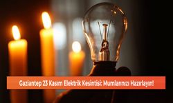 Gaziantep 23 Kasım Elektrik Kesintisi: Mumlarınızı Hazırlayın!