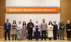 Şiddet Uzaklaştırır: Büyükşehir Belediyesi panel düzenledi!