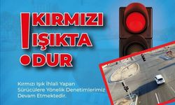 Trafik ekipleri kırmızı ışık ihlalini affetmiyor