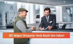 SRC Belgesi Olmayanlar Yandı: Büyük Zam Geliyor!