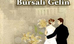 “URFALI DAMAT BURSALI GELİN”