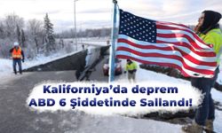 Kaliforniya’da deprem: ABD 6 Şiddetinde Sallandı!