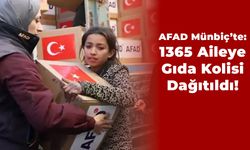 AFAD Münbiç’te: 1365 Aileye Gıda Kolisi Dağıtıldı!