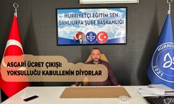 Yeni Asgari Ücret "Yoksulluğu kabullenin” demektir