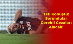 TFF Konuştu: "Sorumlular Gerekli Cezaları Alacak!"