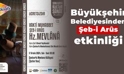 Büyükşehir Belediyesinden Şeb-i Arûs etkinliği