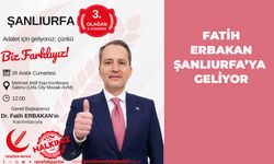 Fatih Erbakan, Şanlıurfa'ya geliyor!