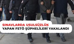 Sınavlarda usulsüzlük yapmışlardı: Yakalandılar!