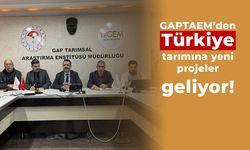 GAPTAEM’den Türkiye tarımına yeni projeler geliyor!