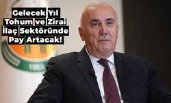 Gelecek Yıl Tohum ve Zirai İlaç Sektöründe Pay Artacak!