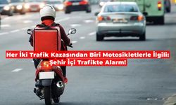 Her İki Trafik Kazasından Biri Motosikletlerle İlgili: Şehir İçi Trafikte Alarm!