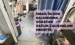 İsrail'in son saldırısında sağlık çalışanları hedefte