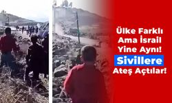 Ülke Farklı Ama İsrail Yine Aynı! Sivillere Ateş Açtılar!