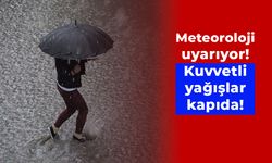 Meteoroloji uyarıyor: Kuvvetli yağışlar kapıda!