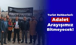 Turist Rehberleri: Adalet Arayışımız Bitmeyecek!