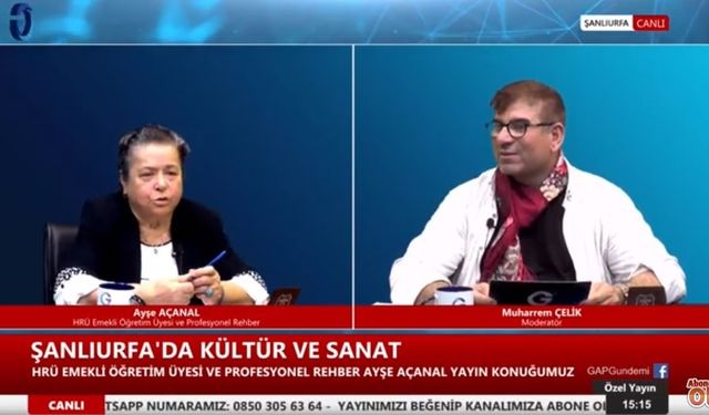 Açanal: Urfa’nın değerlerine sahip çıkmamız lazım