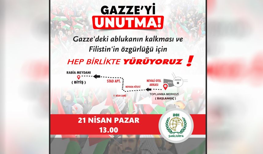 Urfa'da Gazze için yürüyüş düzenlenecek
